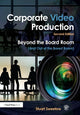 Book cover of: Corporate Video Production. By: Stuart Sweetow
