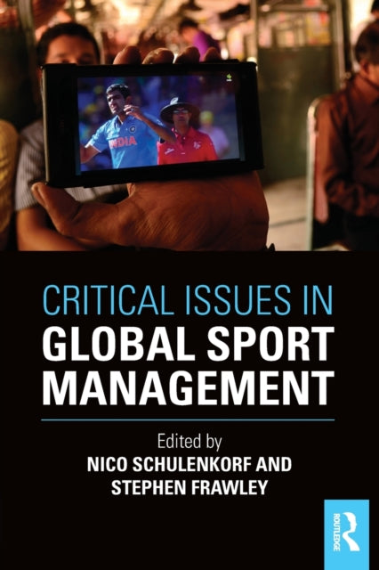 Book cover of: Critical Issues in Global Sport Management. By: Nico Schulenkorf