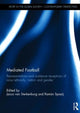 Book cover of: Mediated Football. By: Jacco van Sterkenburg