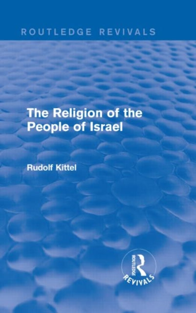 Book cover of: Religion of the People of Israel. By: Rudolf Kittel