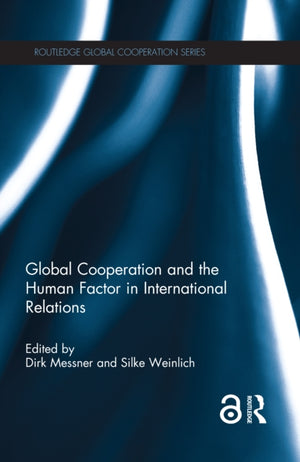 Global Cooperation and the Human Factor in International Relations