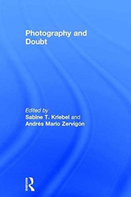 Book cover of: Photography and Doubt. By: Andres Mario Zervigon