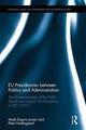 Book cover of: EU Presidencies between Politics and Administration. By: Peter Nedergaard