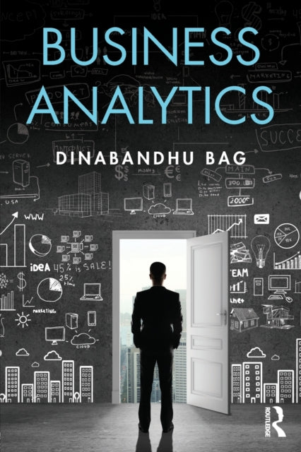 Book cover of: Business Analytics. By: Dinabandhu Bag