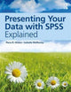 Book cover of: Presenting Your Data with SPSS Explained. By: Perry R. Hinton