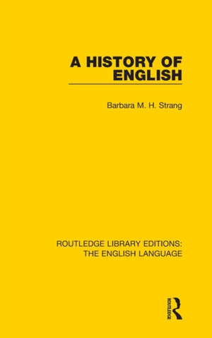 A History of English (RLE: English Language)