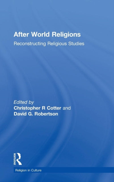 Book cover of: After World Religions. By: David G. Robertson