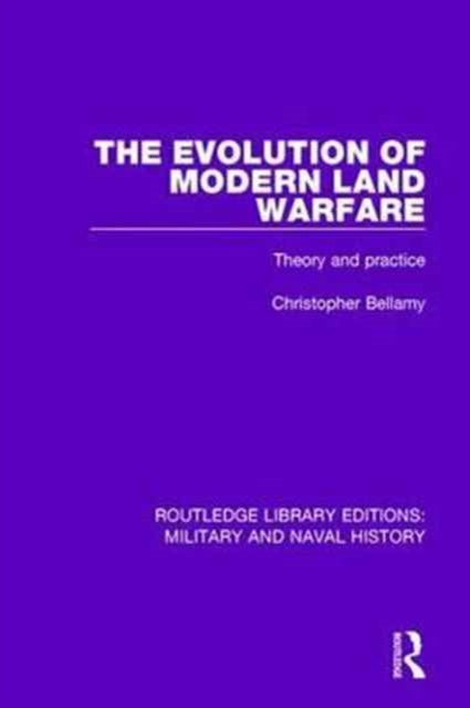 Book cover of: Evolution of Modern Land Warfare. By: Christopher Bellamy