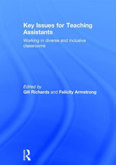 Book cover of: Key Issues for Teaching Assistants. By: Gill Richards