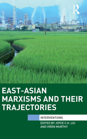 East-Asian Marxisms and Their Trajectories