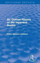 Book cover of: Outline History of the Japanese Drama (Routledge Revivals). By: Frank Alanson Lombard