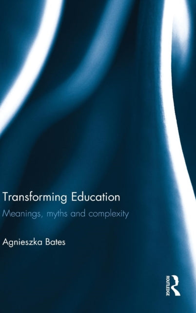 Book cover of: Transforming Education. By: Agnieszka Bates
