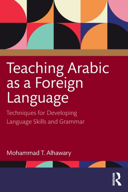 Book cover of: Teaching Arabic as a Foreign Language. By: Mohammad T. Alhawary
