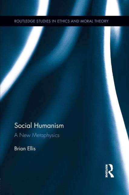 Book cover of: Social Humanism. By: Brian Ellis