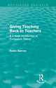 Book cover of: Giving Teaching Back to Teachers. By: Robin Barrow
