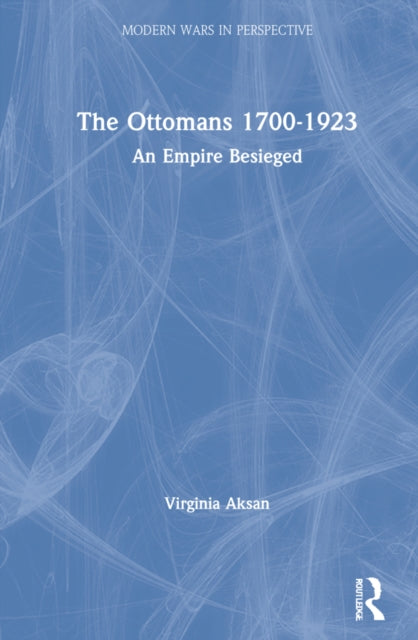 Book cover of: Ottomans 1700-1923. By: Virginia Aksan