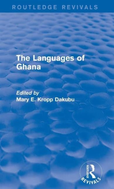 Book cover of: Languages of Ghana. By: Mary E. Kropp Dakubu