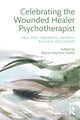 Book cover of: Celebrating the Wounded Healer Psychotherapist. By: Sharon Klayman Farber