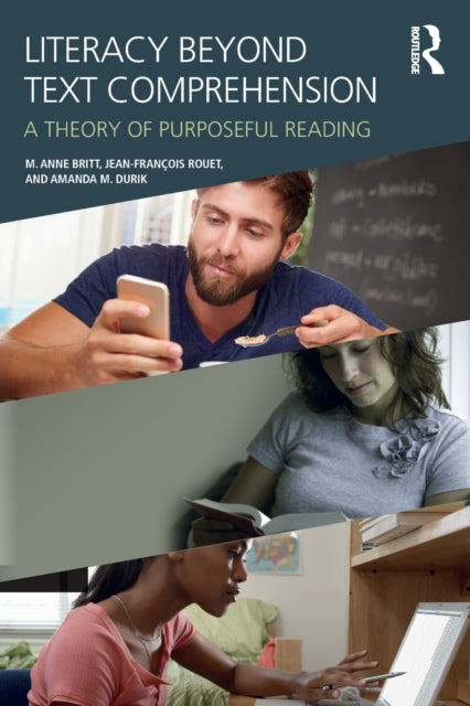 Book cover of: Literacy Beyond Text Comprehension. By: M. Anne Britt