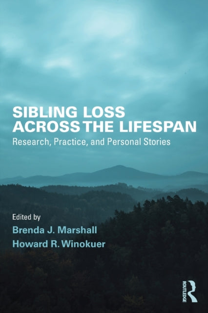 Book cover of: Sibling Loss Across the Lifespan. By: Brenda J. Marshall