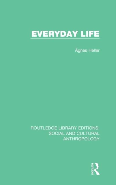 Book cover of: Everyday Life. By: Agnes Heller