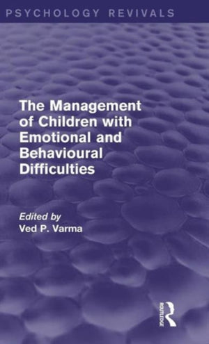 The Management of Children with Emotional and Behavioural Difficulties