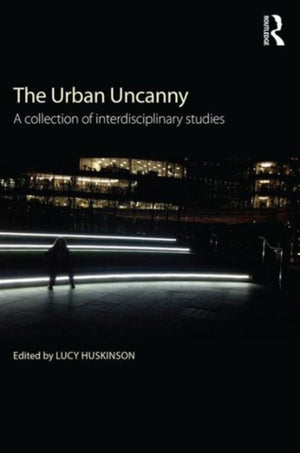 The Urban Uncanny