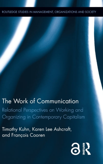 Book cover of: Work of Communication. By: Timothy Kuhn