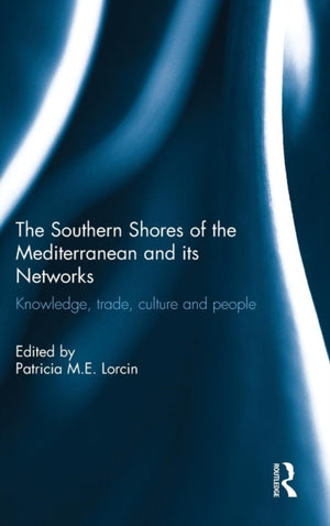 The Southern Shores of the Mediterranean and its Networks
