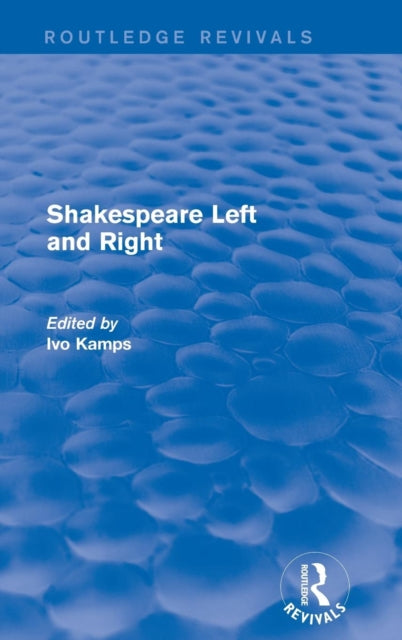 Book cover of: Shakespeare Left and Right. By: Ivo Kamps