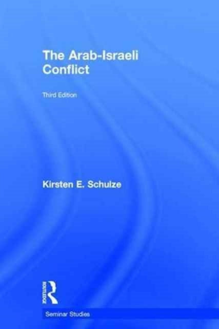 Book cover of: Arab-Israeli Conflict. By: Kirsten E. Schulze