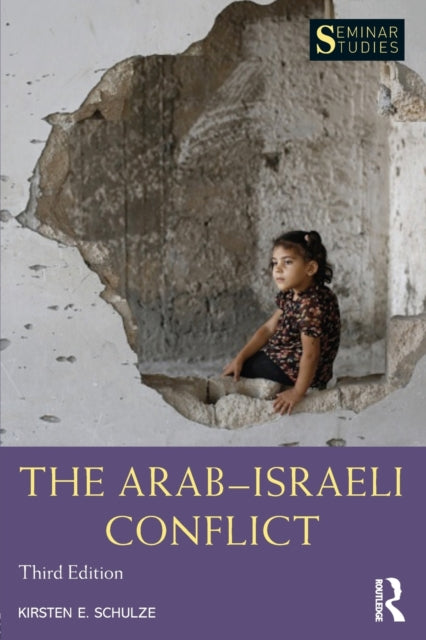Book cover of: Arab-Israeli Conflict. By: Kirsten E. Schulze