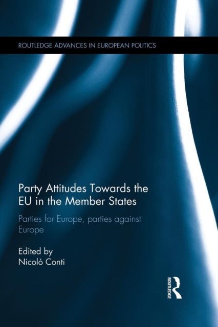 Book cover of: Party Attitudes Towards the EU in the Member States. By: Nicolò Conti