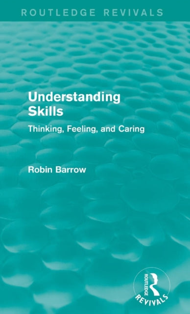 Book cover of: Understanding Skills. By: Robin Barrow