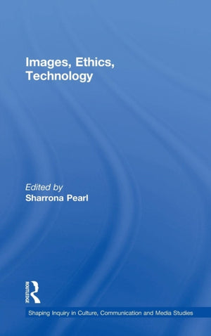 Images, Ethics, Technology