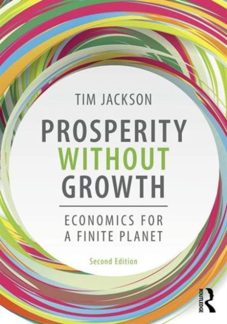 Book cover of: Prosperity without Growth. By: Tim Jackson