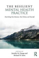Book cover of: Resilient Mental Health Practice. By: Jennifer M. Ossege