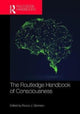 Book cover of: Routledge Handbook of Consciousness. By: Rocco J. Gennaro