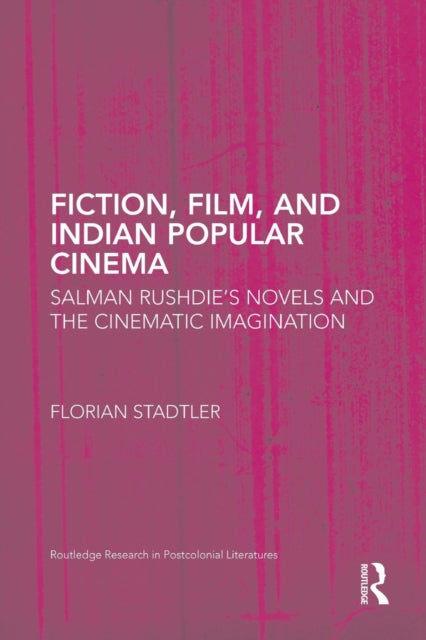 Book cover of: Fiction, Film, and Indian Popular Cinema. By: Florian Stadtler