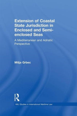 The Extension of Coastal State Jurisdiction in Enclosed or Semi-Enclosed Seas