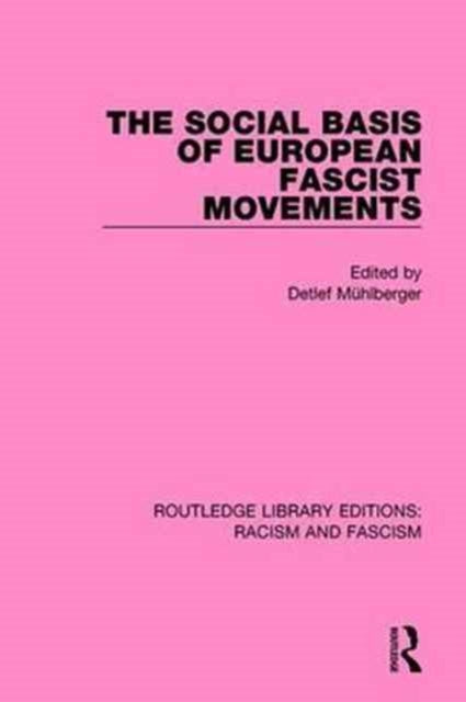 Book cover of: Social Basis of European Fascist Movements. By: Detlef Muhlberger