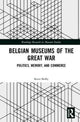 Book cover of: Belgian Museums of the Great War. By: Karen Shelby