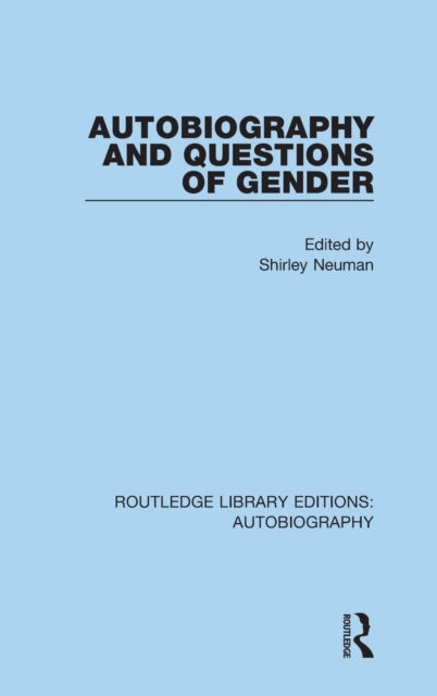 Book cover of: Autobiography and Questions of Gender. By: Shirley Neuman