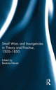 Book cover of: Small Wars and Insurgencies in Theory and Practice, 1500-1850