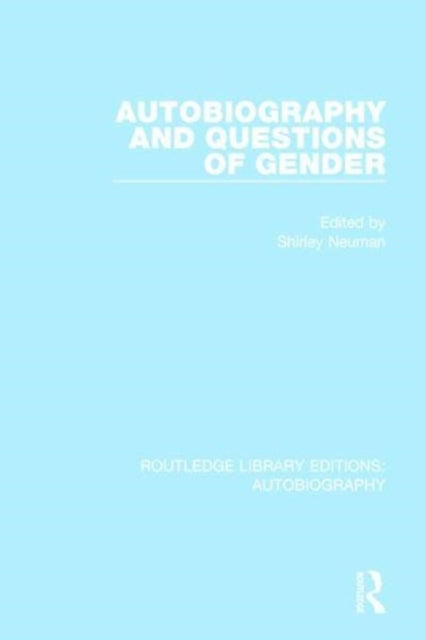 Book cover of: Autobiography and Questions of Gender. By: Shirley Neuman