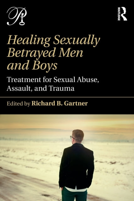 Book cover of: Healing Sexually Betrayed Men and Boys. By: Richard B. Gartner