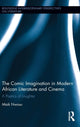 Book cover of: Comic Imagination in Modern African Literature and Cinema. By: Maik Nwosu