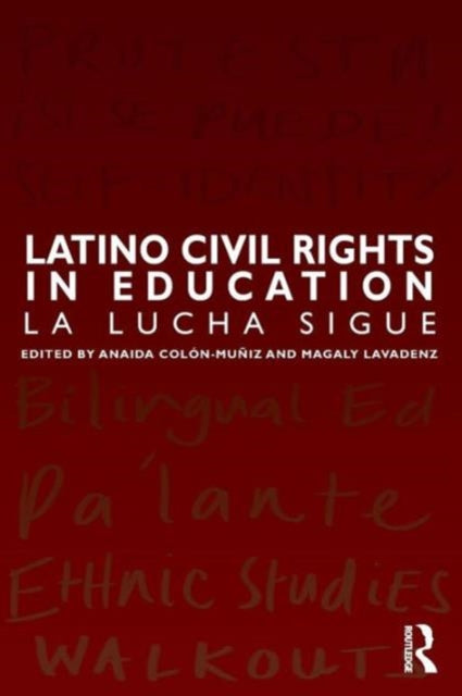 Book cover of: Latino Civil Rights in Education. By: Anaida Colón-Muñiz
