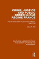 Book cover of: Crime, Justice and Public Order in Old Regime France. By: Julius R. Ruff