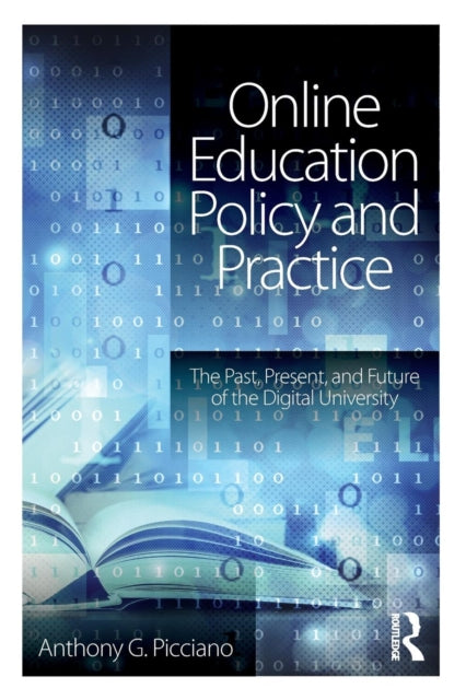 Book cover of: Online Education Policy and Practice. By: Anthony G. Picciano